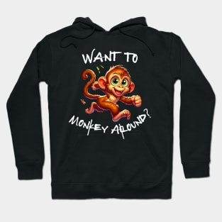 Want to Monkey Around Valentine? Hoodie